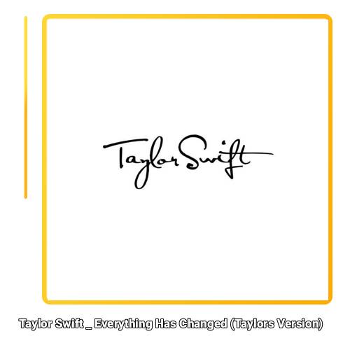 دانلود آهنگ Taylor Swift Everything has changed